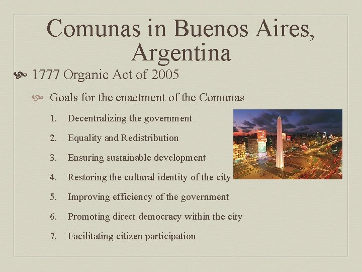 Comunas in Buenos Aires, Argentina 1777 Organic Act of 2005 Goals for the enactment