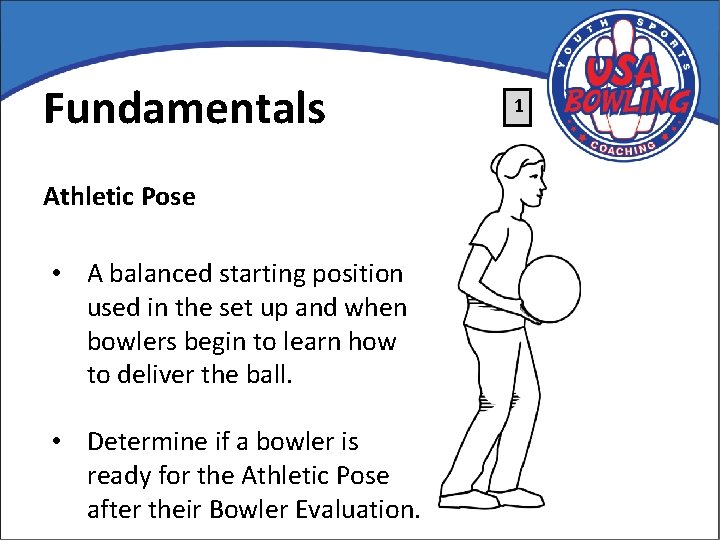 Fundamentals Athletic Pose • A balanced starting position used in the set up and