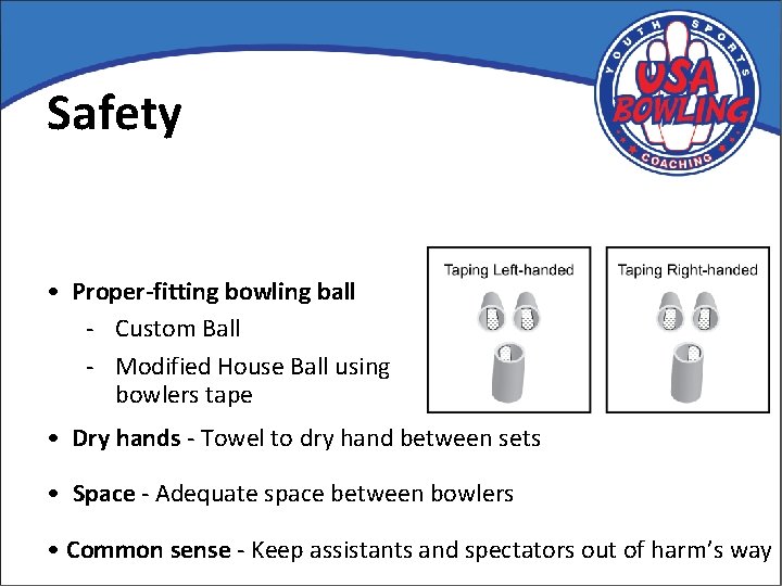 Safety • Proper-fitting bowling ball - Custom Ball - Modified House Ball using bowlers
