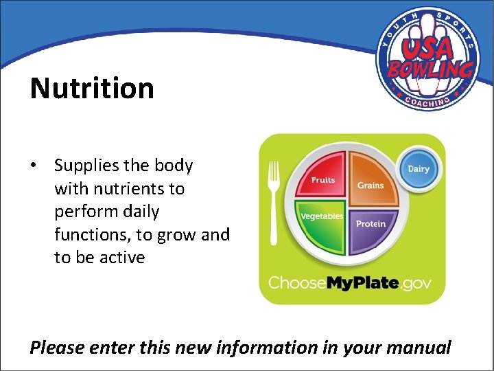 Nutrition • Supplies the body with nutrients to perform daily functions, to grow and