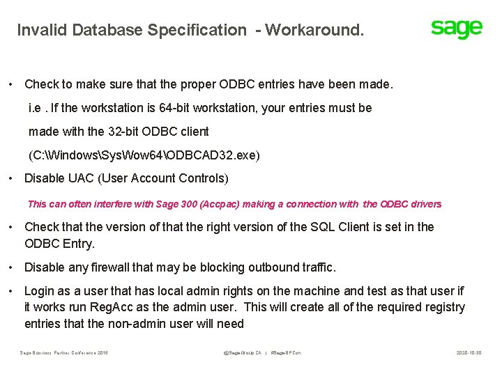 Invalid Database Specification - Workaround. • Check to make sure that the proper ODBC