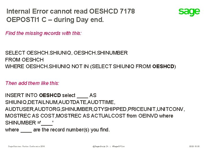 Internal Error cannot read OESHCD 7178 OEPOSTI 1 C – during Day end. Find