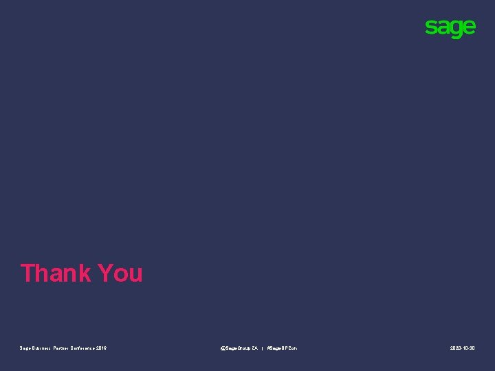 Thank You Sage Business Partner Conference 2016 @Sage. Group. ZA | #Sage. BPCon 2020