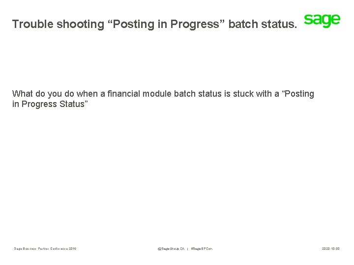 Trouble shooting “Posting in Progress” batch status. What do you do when a financial