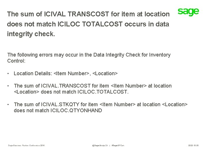The sum of ICIVAL TRANSCOST for item at location does not match ICILOC TOTALCOST