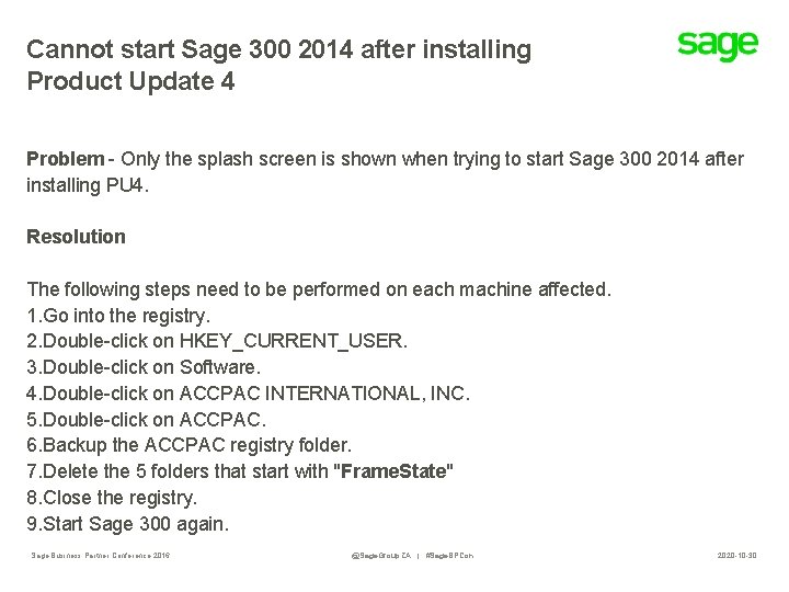 Cannot start Sage 300 2014 after installing Product Update 4 Problem - Only the