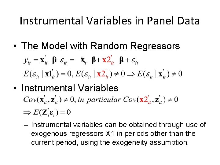 Instrumental Variables in Panel Data • The Model with Random Regressors • Instrumental Variables Instrumental Variables in Panel Data • The Model with Random Regressors • Instrumental Variables