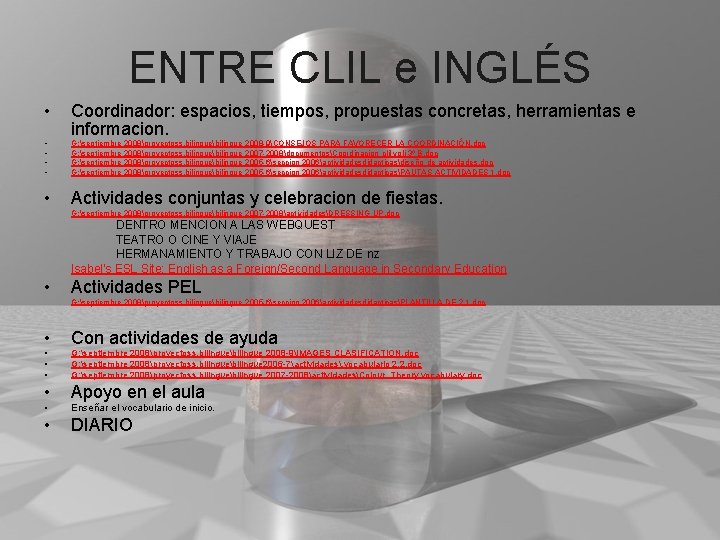 ENTRE CLIL e INGLÉS • • • Coordinador: espacios, tiempos, propuestas concretas, herramientas e