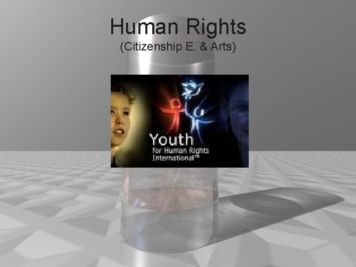 Human Rights (Citizenship E. & Arts) 