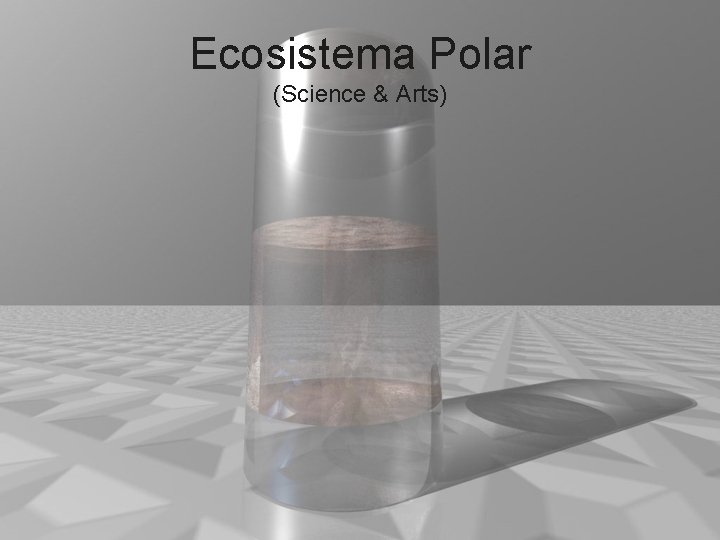 Ecosistema Polar (Science & Arts) 
