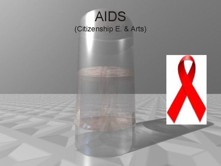AIDS (Citizenship E. & Arts) 