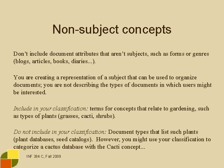 Non-subject concepts Don’t include document attributes that aren’t subjects, such as forms or genres