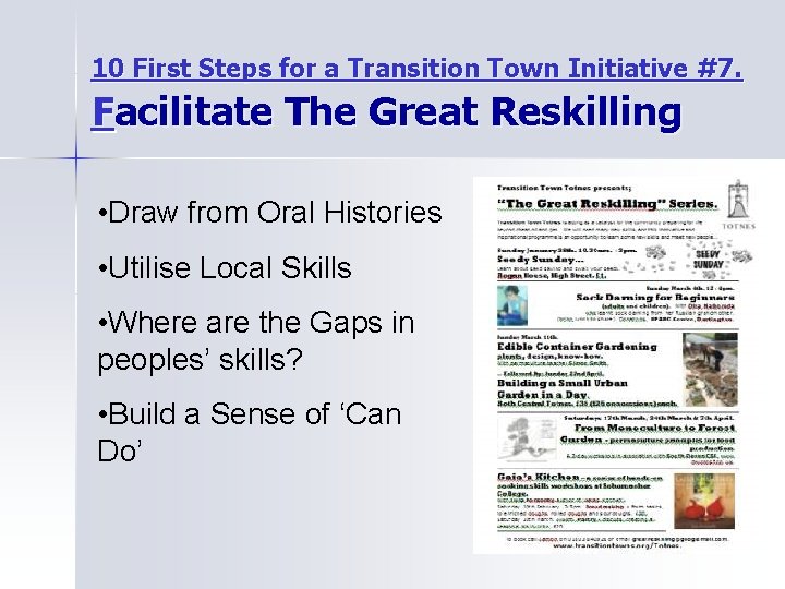 10 First Steps for a Transition Town Initiative #7. Facilitate The Great Reskilling •