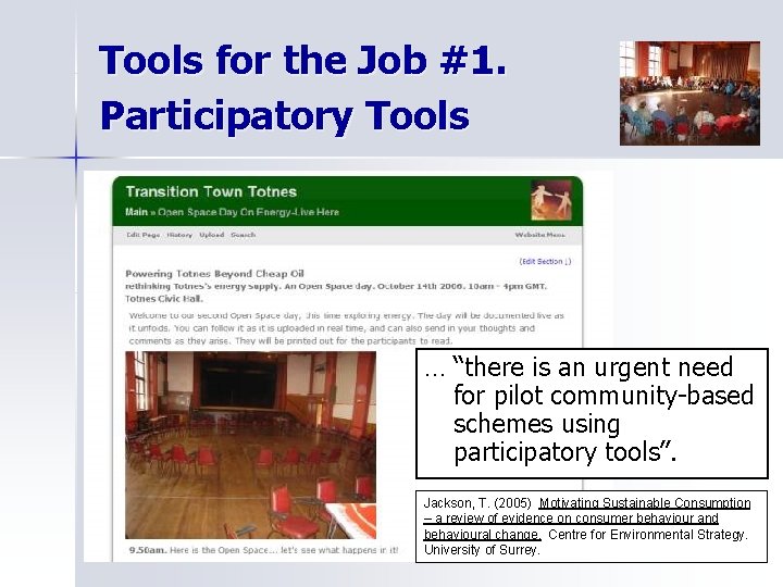 Tools for the Job #1. Participatory Tools … “there is an urgent need for