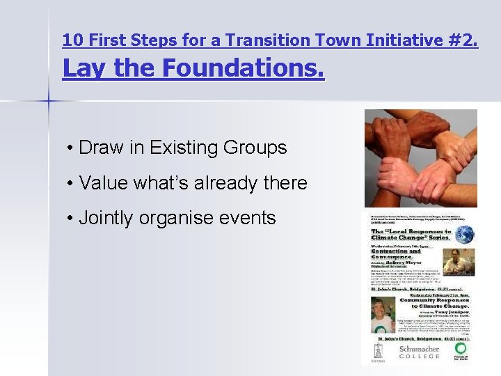 10 First Steps for a Transition Town Initiative #2. Lay the Foundations. • Draw