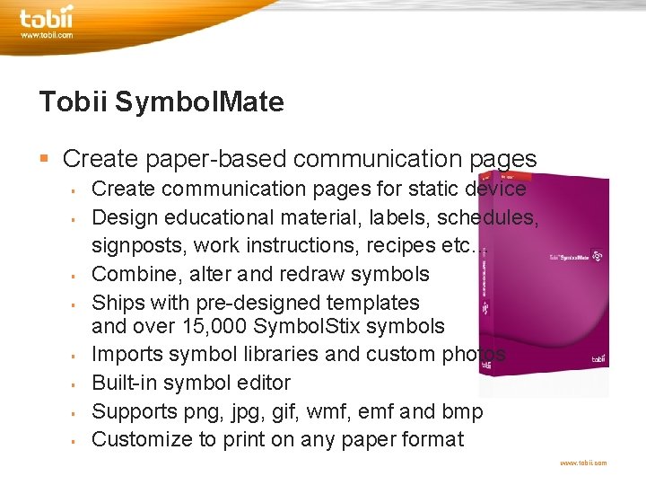 Tobii Symbol. Mate § Create paper-based communication pages § § § § Create communication