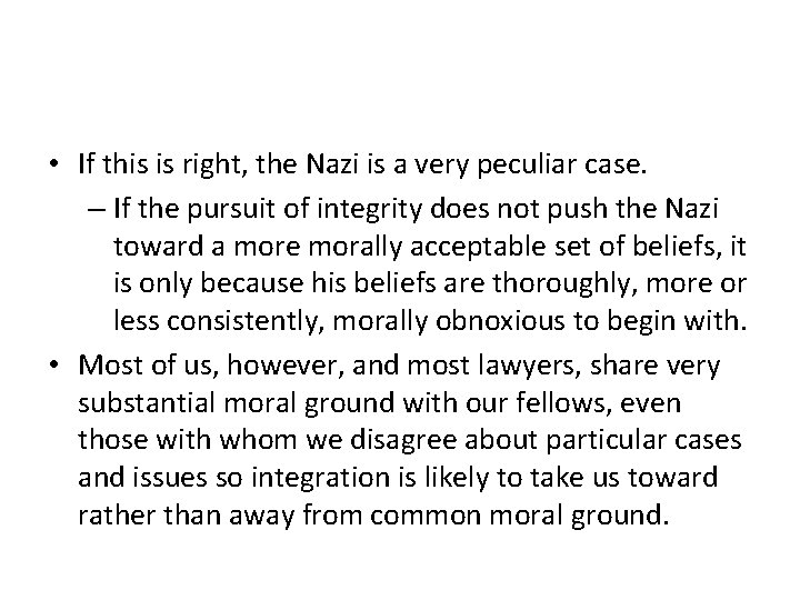  • If this is right, the Nazi is a very peculiar case. –