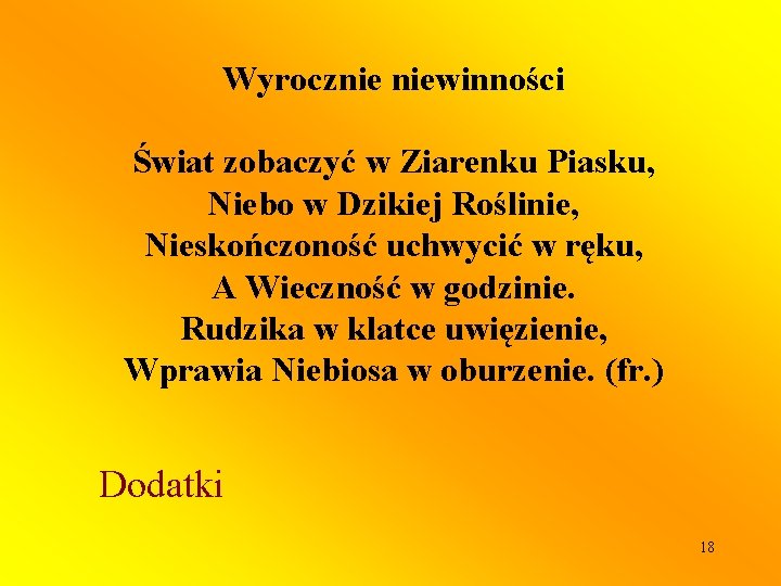 Wyrocznie niewinności Świat zobaczyć w Ziarenku Piasku, Niebo w Dzikiej Roślinie, Nieskończoność uchwycić w