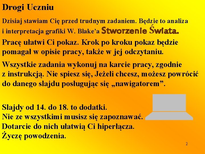 Drogi Uczniu Dzisiaj stawiam Cię przed trudnym zadaniem. Będzie to analiza i interpretacja grafiki