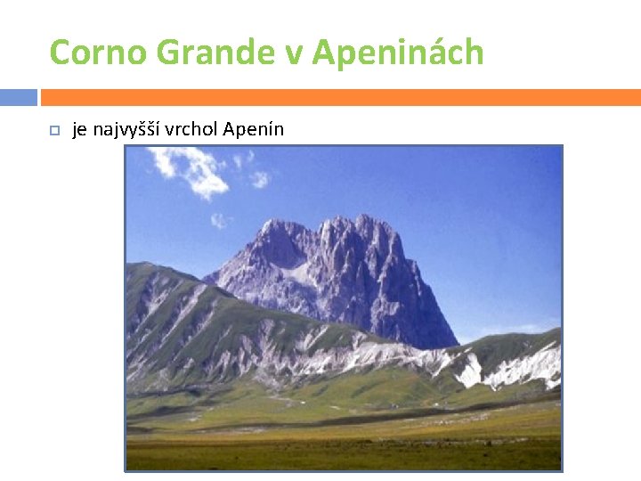 Corno Grande v Apeninách je najvyšší vrchol Apenín 