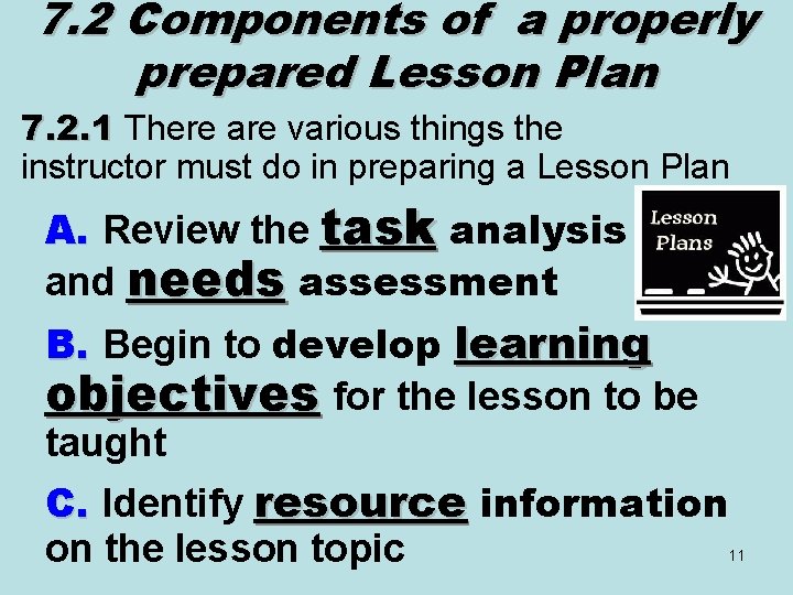 7. 2 Components of a properly prepared Lesson Plan 7. 2. 1 There are
