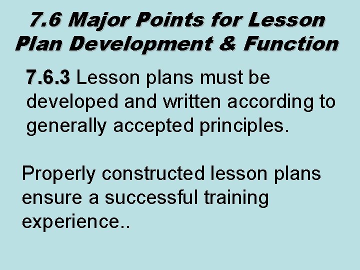 7. 6 Major Points for Lesson Plan Development & Function 7. 6. 3 Lesson