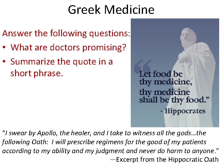 Greek Medicine Answer the following questions: • What are doctors promising? • Summarize the