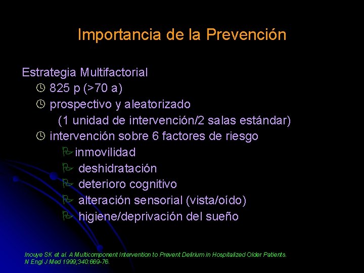 Importancia de la Prevención Estrategia Multifactorial 825 p (>70 a) prospectivo y aleatorizado (1