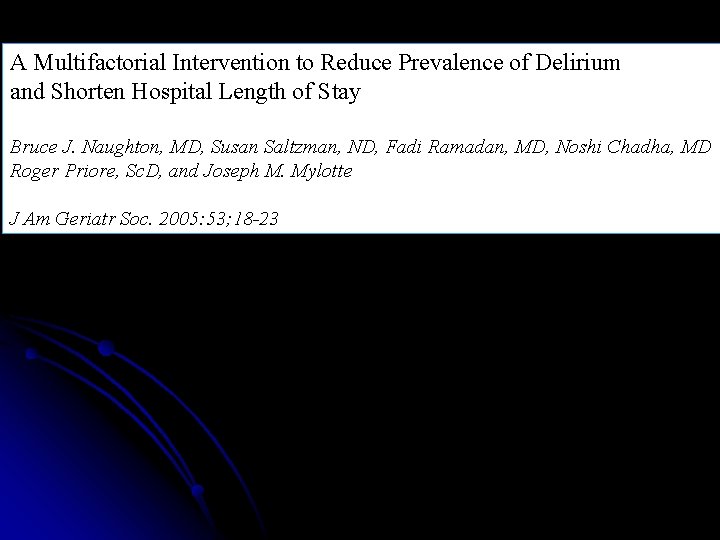 A Multifactorial Intervention to Reduce Prevalence of Delirium and Shorten Hospital Length of Stay