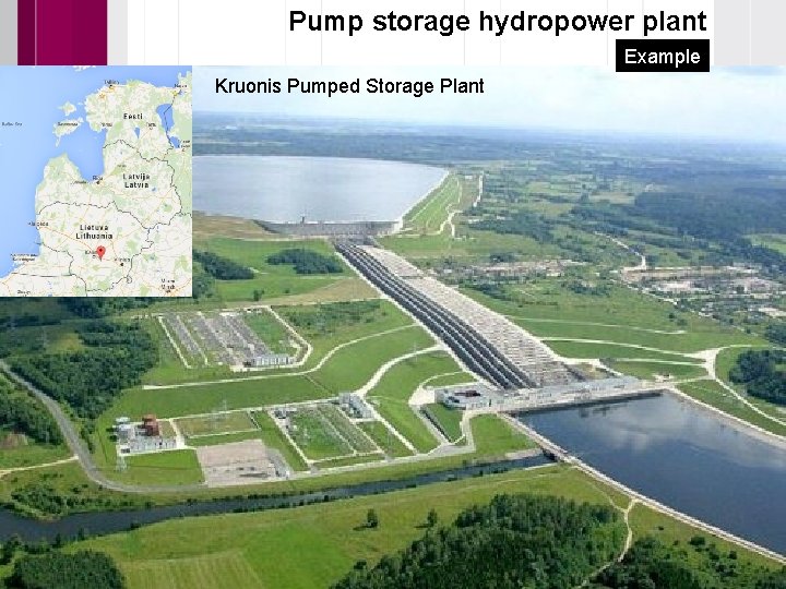 Pump storage hydropower plant Example Kruonis Pumped Storage Plant 