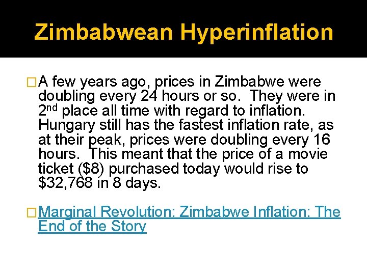 Zimbabwean Hyperinflation �A few years ago, prices in Zimbabwe were doubling every 24 hours