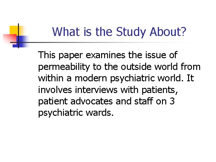 What is the Study About? This paper examines the issue of permeability to the