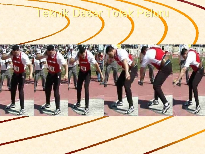 Teknik Dasar Tolak Peluru Teknik Dasar Tolak Peluru