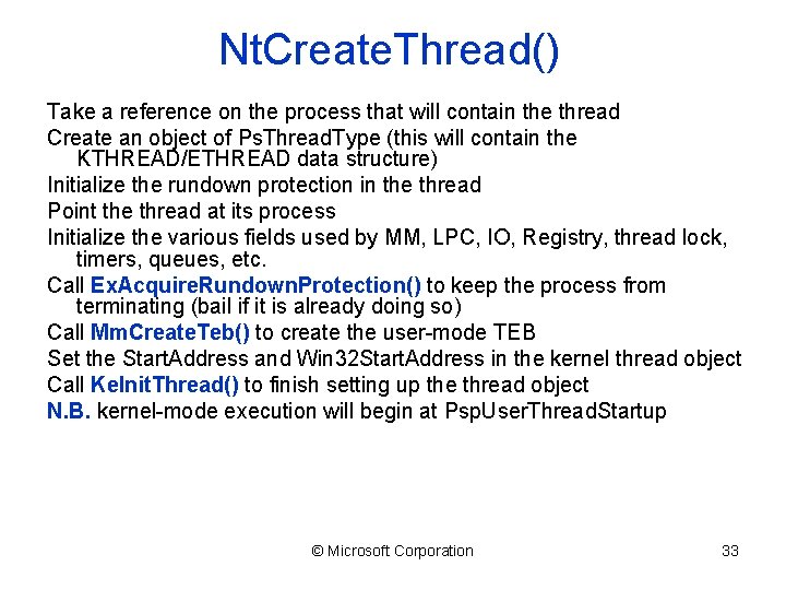 Nt. Create. Thread() Take a reference on the process that will contain the thread