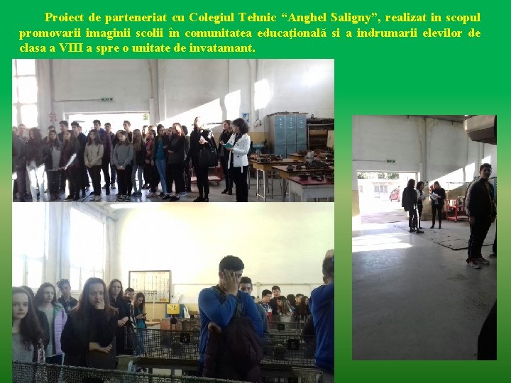 Proiect de parteneriat cu Colegiul Tehnic “Anghel Saligny”, realizat in scopul promovarii imaginii scolii