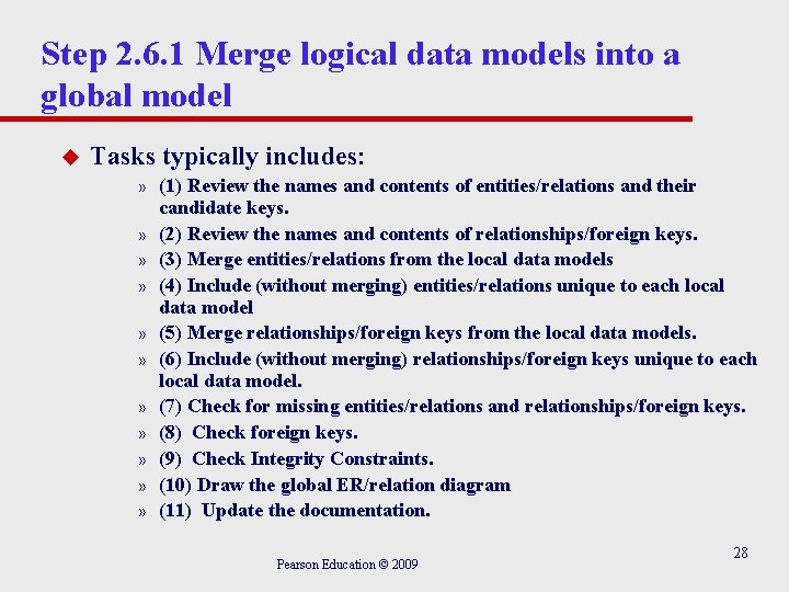 Step 2. 6. 1 Merge logical data models into a global model u Tasks