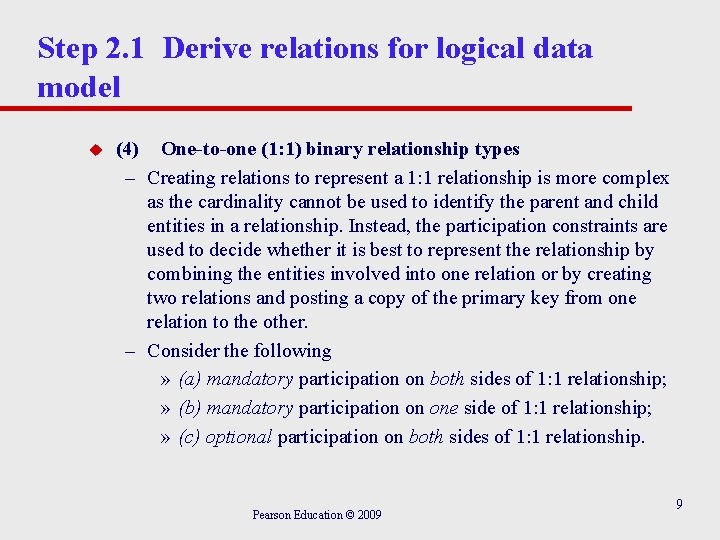 Step 2. 1 Derive relations for logical data model u (4) One-to-one (1: 1)