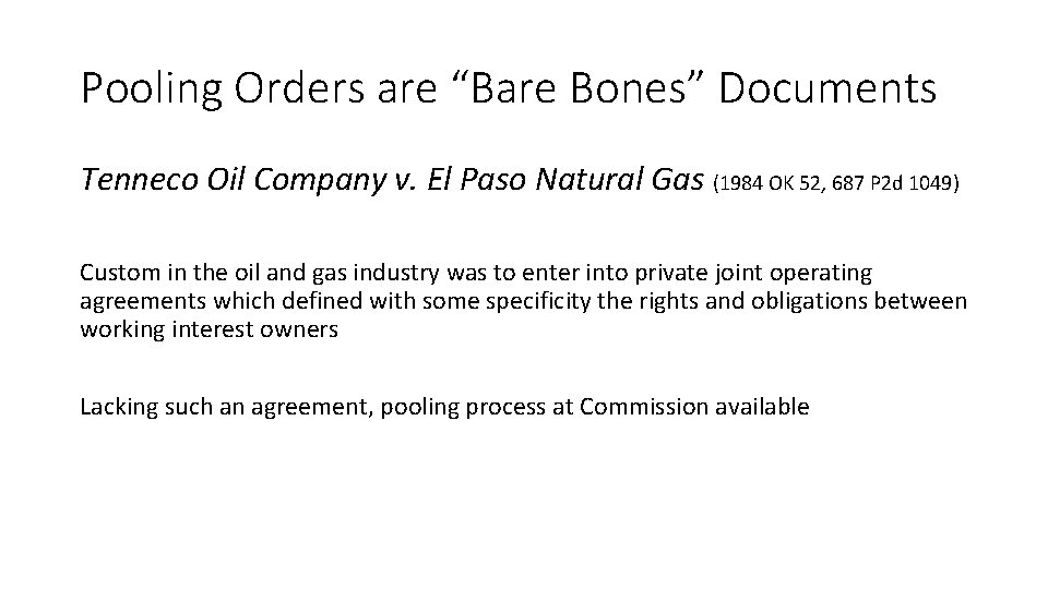 Pooling Orders are “Bare Bones” Documents Tenneco Oil Company v. El Paso Natural Gas