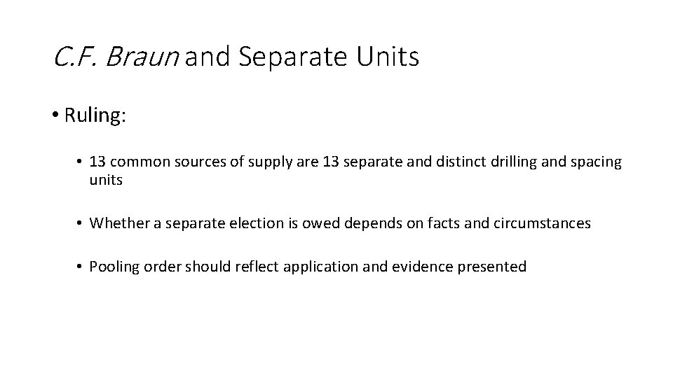 C. F. Braun and Separate Units • Ruling: • 13 common sources of supply
