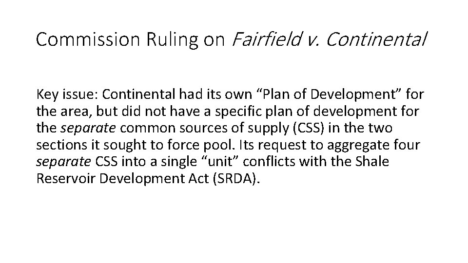 Commission Ruling on Fairfield v. Continental Key issue: Continental had its own “Plan of