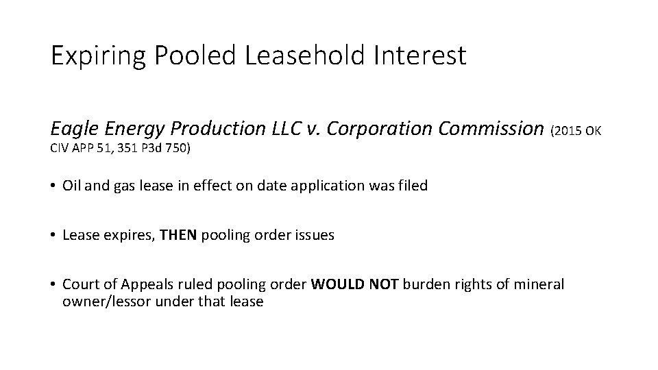 Expiring Pooled Leasehold Interest Eagle Energy Production LLC v. Corporation Commission (2015 OK CIV