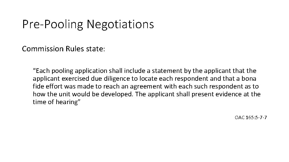 Pre-Pooling Negotiations Commission Rules state: “Each pooling application shall include a statement by the