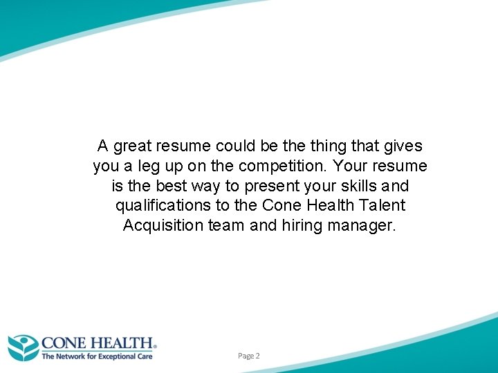 A great resume could be thing that gives you a leg up on the A great resume could be thing that gives you a leg up on the