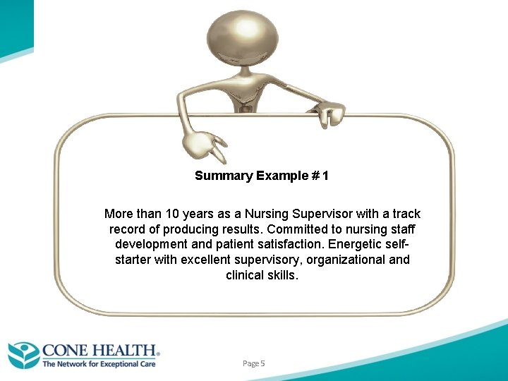 Summary Example # 1 More than 10 years as a Nursing Supervisor with a