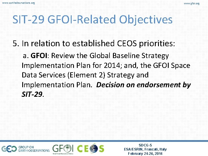 www. earthobservations. org www. gfoi. org SIT-29 GFOI-Related Objectives 5. In relation to established