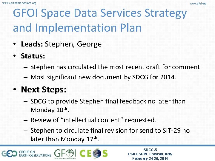 www. earthobservations. org GFOI Space Data Services Strategy and Implementation Plan www. gfoi. org