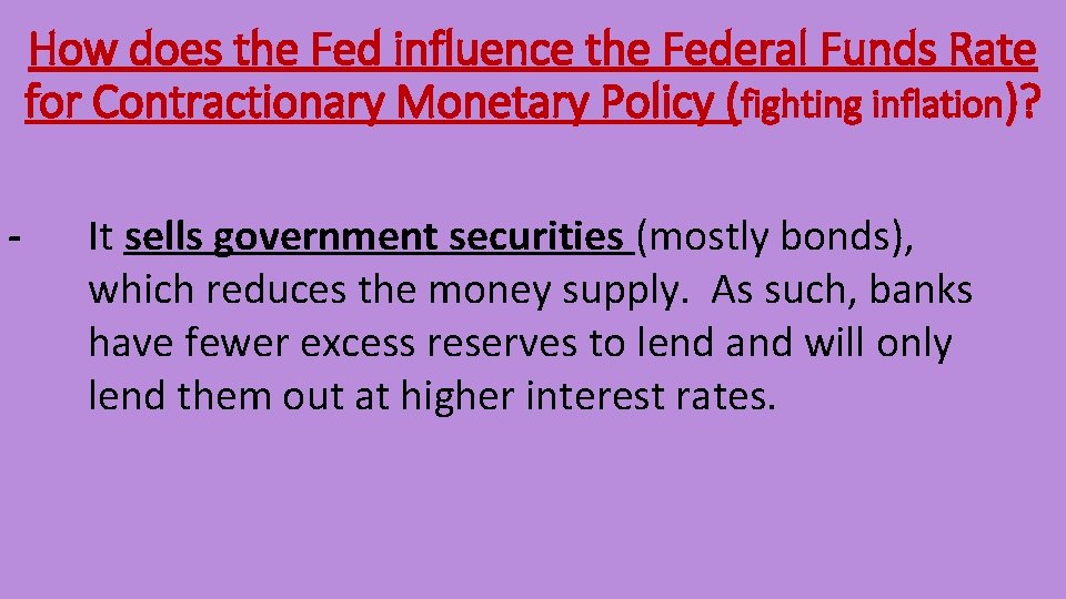 How does the Fed influence the Federal Funds Rate for Contractionary Monetary Policy (fighting
