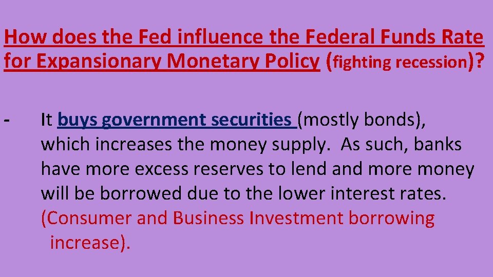 How does the Fed influence the Federal Funds Rate for Expansionary Monetary Policy (fighting