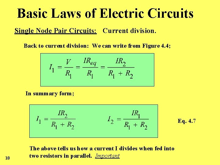 Basic Laws of Electric Circuits Single Node Pair Circuits: Current division. Back to current