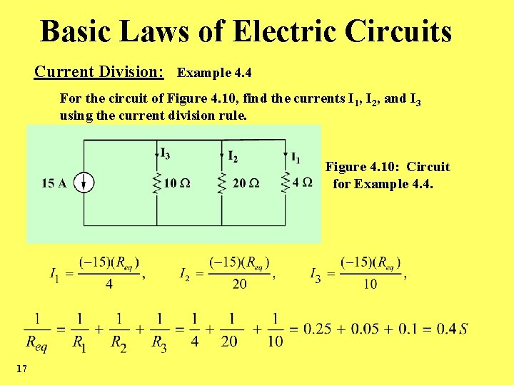 Basic Laws of Electric Circuits Current Division: Example 4. 4 For the circuit of